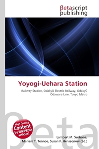 Yoyogi-Uehara Station. Lambert M. Surhone Yoyogi-Uehara Station. Lambert M. Surhone