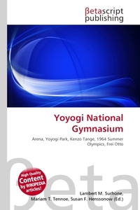 Yoyogi National Gymnasium. Lambert M. Surhone Yoyogi National Gymnasium. Lambert M. Surhone