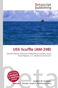 USS Scuffle (AM-298). Lambert M. Surhone USS Scuffle (AM-298). Lambert M. Surhone