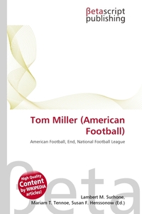 Tom Miller (American Football). Lambert M. Surhone Tom Miller (American Football). Lambert M. Surhone