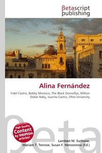 Alina Fernandez. Lambert M. Surhone Alina Fernandez. Lambert M. Surhone