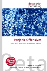 Panjshir Offensives. Lambert M. Surhone Panjshir Offensives. Lambert M. Surhone