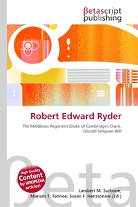 Robert Edward Ryder. Lambert M. Surhone Robert Edward Ryder. Lambert M. Surhone