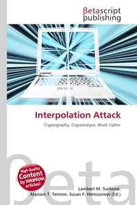 Interpolation Attack. Lambert M. Surhone Interpolation Attack. Lambert M. Surhone