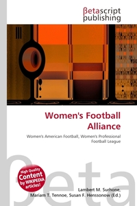 Women`s Football Alliance. Lambert M. Surhone Women`s Football Alliance. Lambert M. Surhone