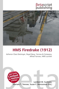 HMS Firedrake (1912). Lambert M. Surhone HMS Firedrake (1912). Lambert M. Surhone