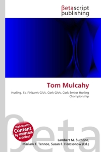 Tom Mulcahy. Lambert M. Surhone Tom Mulcahy. Lambert M. Surhone