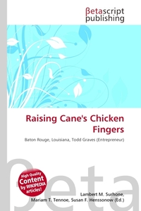 Raising Cane`s Chicken Fingers. Lambert M. Surhone Raising Cane`s Chicken Fingers. Lambert M. Surhone