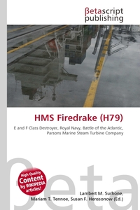HMS Firedrake (H79). Lambert M. Surhone HMS Firedrake (H79). Lambert M. Surhone