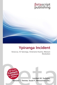 Ypiranga Incident. Lambert M. Surhone Ypiranga Incident. Lambert M. Surhone