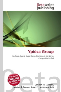 Ypioca Group. Lambert M. Surhone Ypioca Group. Lambert M. Surhone