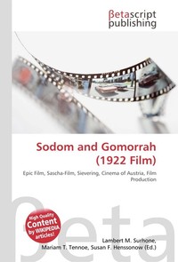 Sodom and Gomorrah (1922 Film). Lambert M. Surhone Sodom and Gomorrah (1922 Film). Lambert M. Surhone