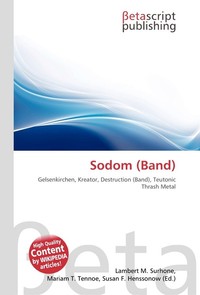 Sodom (Band). Lambert M. Surhone Sodom (Band). Lambert M. Surhone