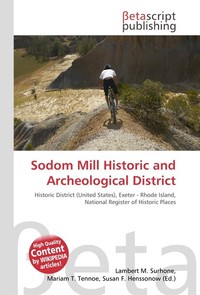 Sodom Mill Historic and Archeological District. Lambert M. Surhone Sodom Mill Historic and Archeological District. Lambert M. Surhone