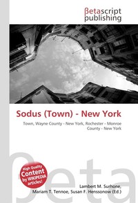 Sodus (Town) - New York. Lambert M. Surhone Sodus (Town) - New York. Lambert M. Surhone