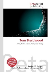 Tom Braidwood. Lambert M. Surhone Tom Braidwood. Lambert M. Surhone