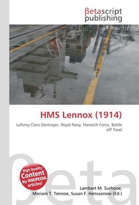 HMS Lennox (1914). Lambert M. Surhone HMS Lennox (1914). Lambert M. Surhone