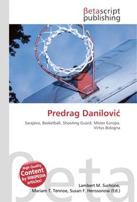 Predrag Danilovi?. Lambert M. Surhone Predrag Danilovi?. Lambert M. Surhone