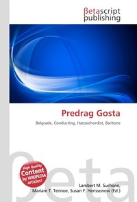 Predrag Gosta. Lambert M. Surhone Predrag Gosta. Lambert M. Surhone