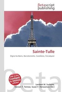 Sainte-Tulle. Lambert M. Surhone Sainte-Tulle. Lambert M. Surhone