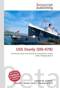 USS Stanly (DD-478). Lambert M. Surhone USS Stanly (DD-478). Lambert M. Surhone