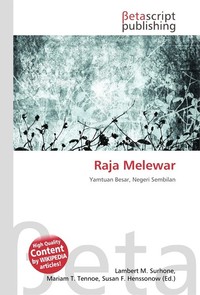 Raja Melewar. Lambert M. Surhone Raja Melewar. Lambert M. Surhone
