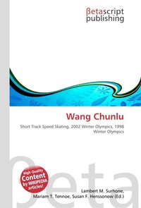 Wang Chunlu. Lambert M. Surhone Wang Chunlu. Lambert M. Surhone