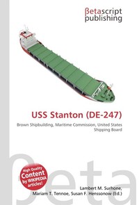 USS Stanton (DE-247). Lambert M. Surhone USS Stanton (DE-247). Lambert M. Surhone
