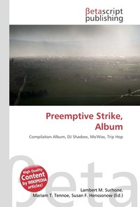 Preemptive Strike, Album. Lambert M. Surhone Preemptive Strike, Album. Lambert M. Surhone