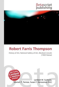 Robert Farris Thompson. Lambert M. Surhone Robert Farris Thompson. Lambert M. Surhone