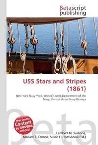 USS Stars and Stripes (1861). Lambert M. Surhone USS Stars and Stripes (1861). Lambert M. Surhone