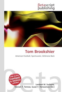 Tom Brookshier. Lambert M. Surhone Tom Brookshier. Lambert M. Surhone