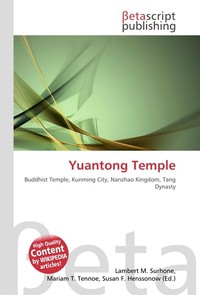 Yuantong Temple. Lambert M. Surhone Yuantong Temple. Lambert M. Surhone
