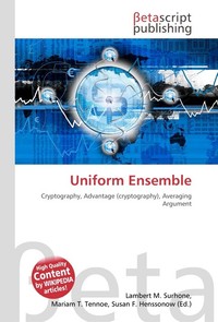 Uniform Ensemble. Lambert M. Surhone Uniform Ensemble. Lambert M. Surhone