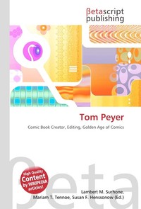 Tom Peyer. Lambert M. Surhone Tom Peyer. Lambert M. Surhone
