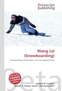 Wang Lei (Snowboarding). Lambert M. Surhone Wang Lei (Snowboarding). Lambert M. Surhone