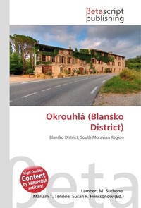 Okrouhla (Blansko District). Lambert M. Surhone Okrouhla (Blansko District). Lambert M. Surhone