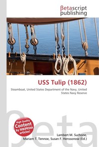 USS Tulip (1862). Lambert M. Surhone USS Tulip (1862). Lambert M. Surhone