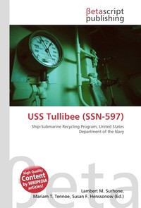 USS Tullibee (SSN-597). Lambert M. Surhone USS Tullibee (SSN-597). Lambert M. Surhone
