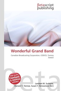 Wonderful Grand Band. Lambert M. Surhone Wonderful Grand Band. Lambert M. Surhone
