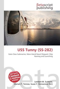 USS Tunny (SS-282). Lambert M. Surhone USS Tunny (SS-282). Lambert M. Surhone