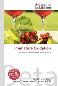 Premature Oxidation. Lambert M. Surhone Premature Oxidation. Lambert M. Surhone