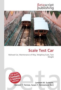 Scale Test Car. Lambert M. Surhone Scale Test Car. Lambert M. Surhone