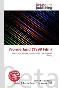 Wonderland (1999 Film). Lambert M. Surhone Wonderland (1999 Film). Lambert M. Surhone
