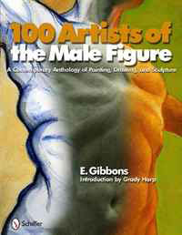 100 Artists of the Male Figure: A Contemporary Anthology of Painting, Drawing, and Sculpture E. Gibbons, Grady Harp купить читать скачать онлайн - BookMix.ru