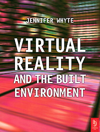 Virtual Reality and the Built Environment Jennifer Whyte купить читать скачать онлайн - BookMix.ru