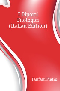 I Diporti Filologici (Italian Edition)