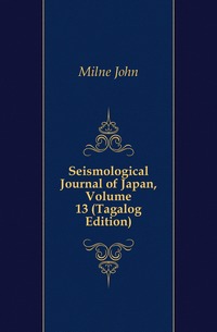 Seismological Journal of Japan, Volume 13 (Tagalog Edition)