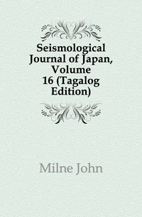 Seismological Journal of Japan, Volume 16 (Tagalog Edition)