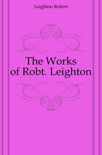 The Works of Robt. Leighton